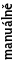manuálně